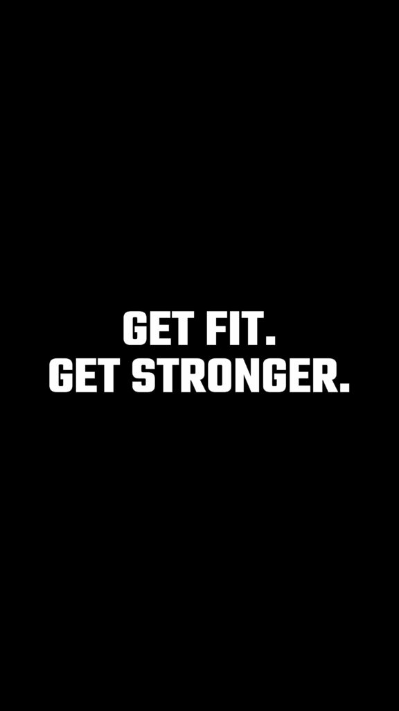 Motivational Black & White Wallpaper: Get Fit, Get Stronger Inspiration