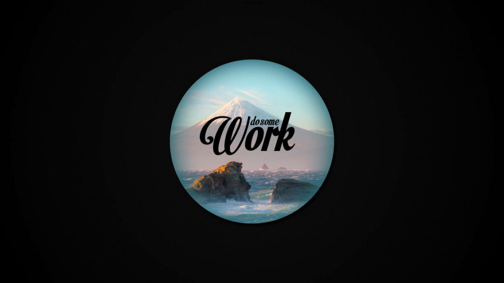 Motivational Desktop Wallpaper: 'Do Some Work' Serene Landscape