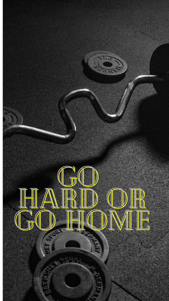 Go Hard or Go Home: Gritty Gym Motivational Wallpaper