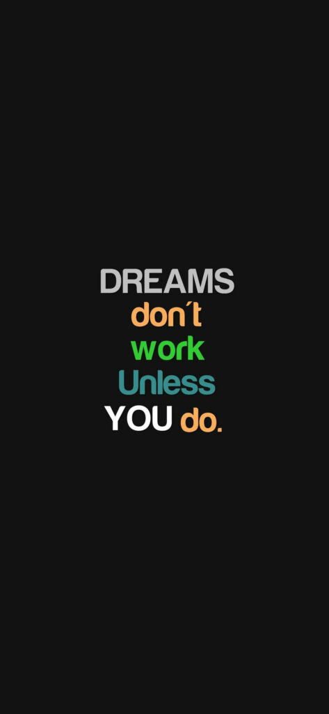 Inspiring Black Wallpaper: 'Dreams Don't Work Unless You Do'