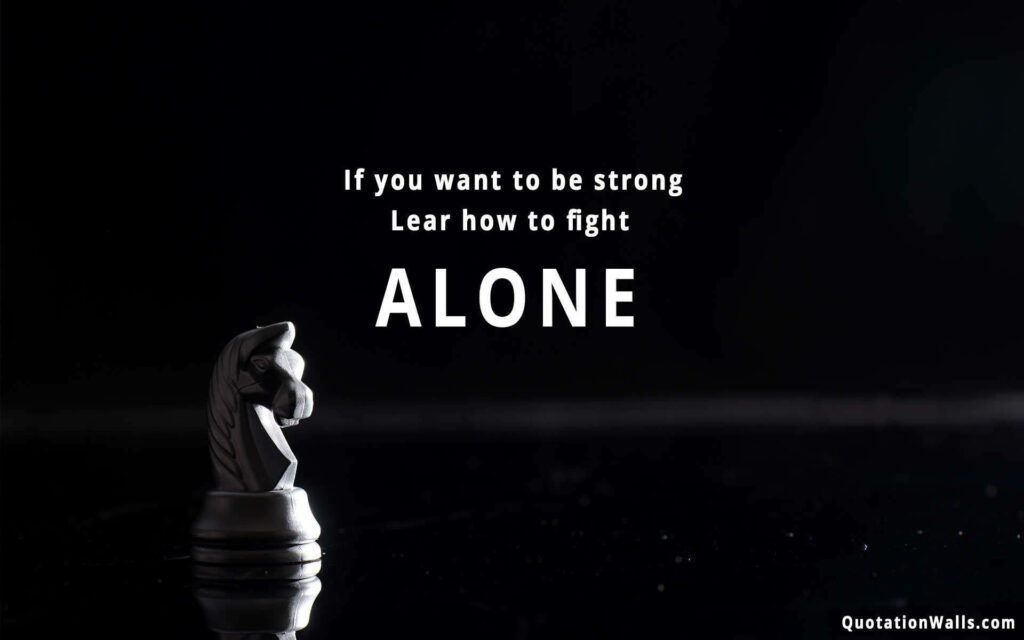 Motivational Quote Wallpaper: Strength in Solitude with Chess Knight