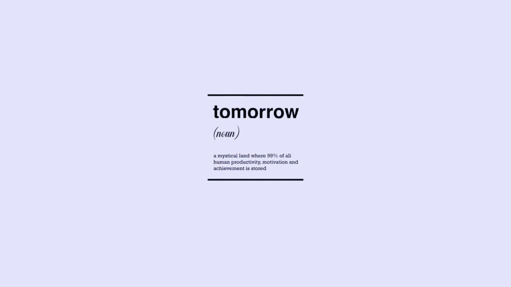 Tomorrow: A Humorous Definition - Minimalist Motivational Wallpaper
