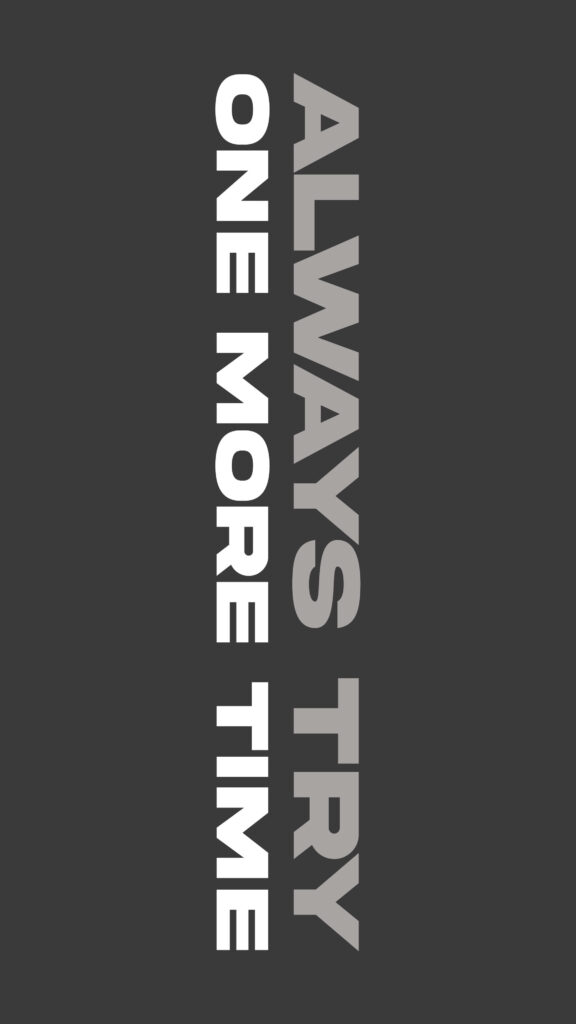 Motivational Wallpaper: 'Always Try One More Time' in Bold Grey Text