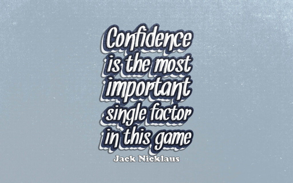 Motivational Wallpaper: Confidence Quote by Jack Nicklaus on Gray