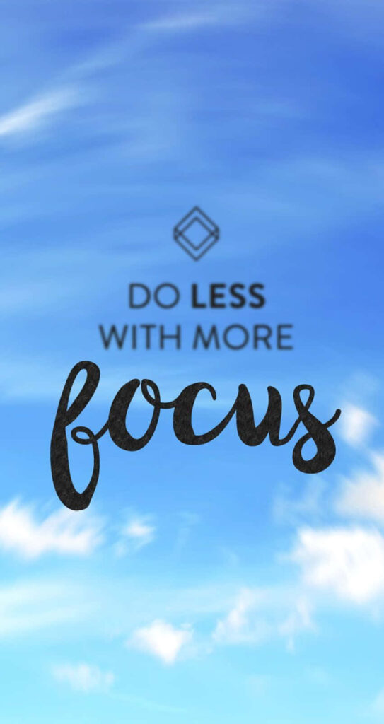 Motivational Wallpaper: 'Do Less with More Focus' - Serene Blue Sky