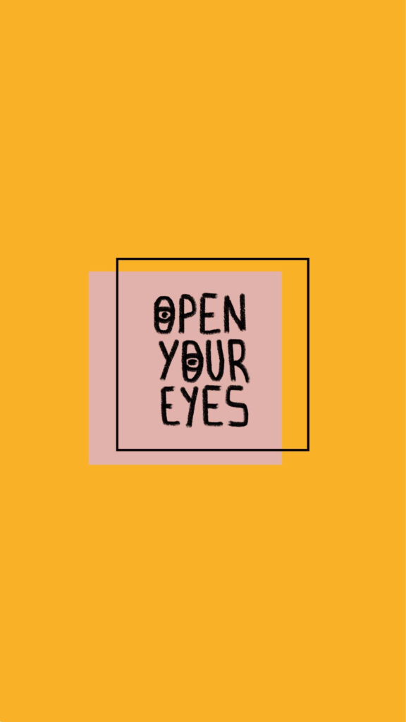 Bold Motivational Wallpaper: 'Open Your Eyes' on Vibrant Yellow