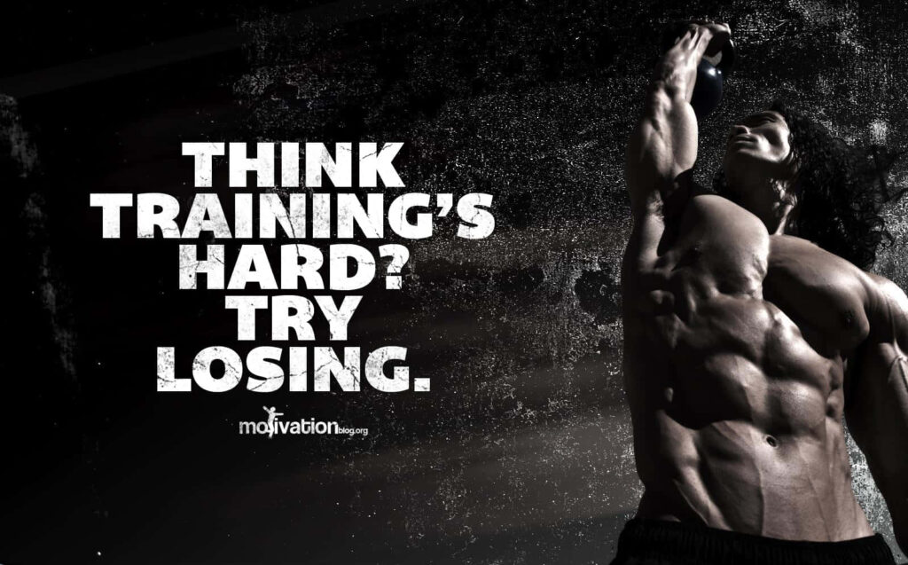 Motivational Wallpaper: 'Think Training's Hard? Try Losing.'