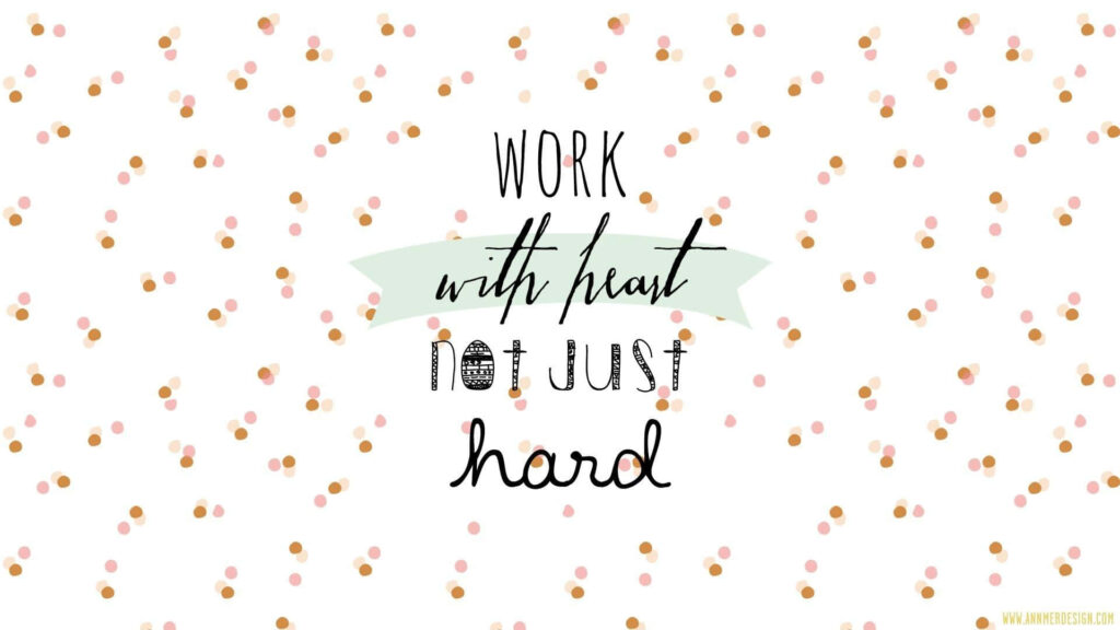 Motivational Wallpaper: Work with Heart Amid Playful Pink and Gold Dots
