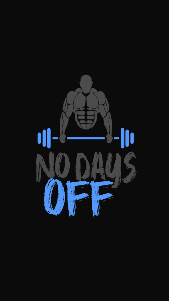 Motivational Weightlifting Wallpaper: No Days Off Design