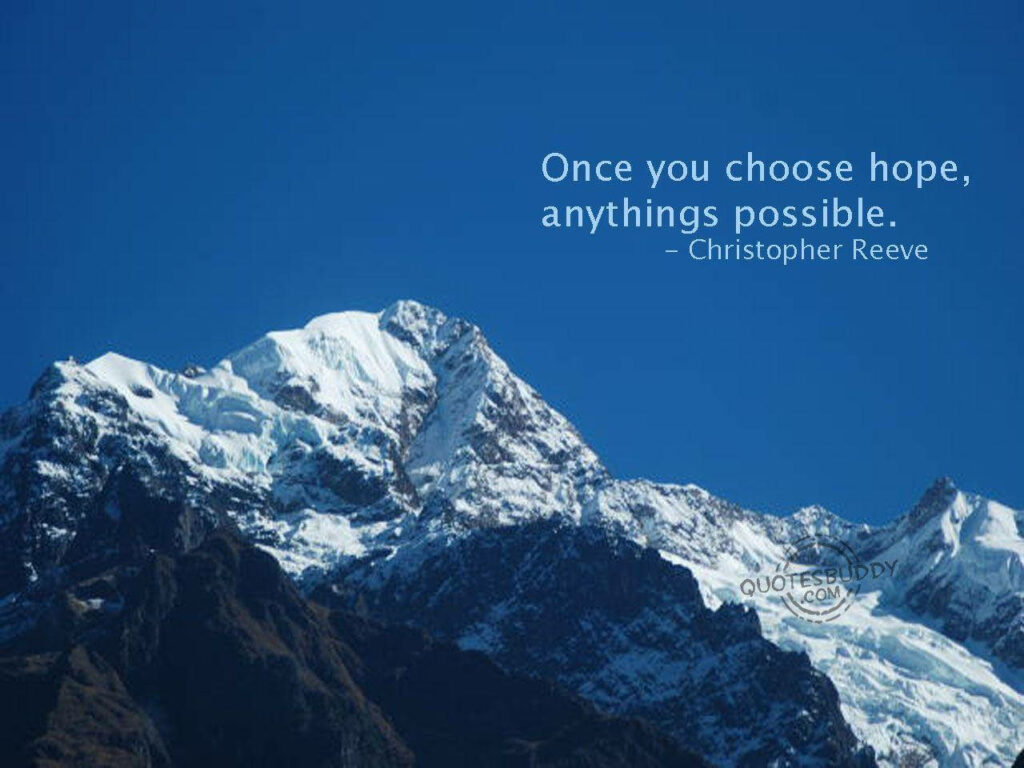 Majestic Glacier Mountains Embracing Christopher Reeve's Inspiring 'Choose Hope' Quotes as Captivating Wallpaper