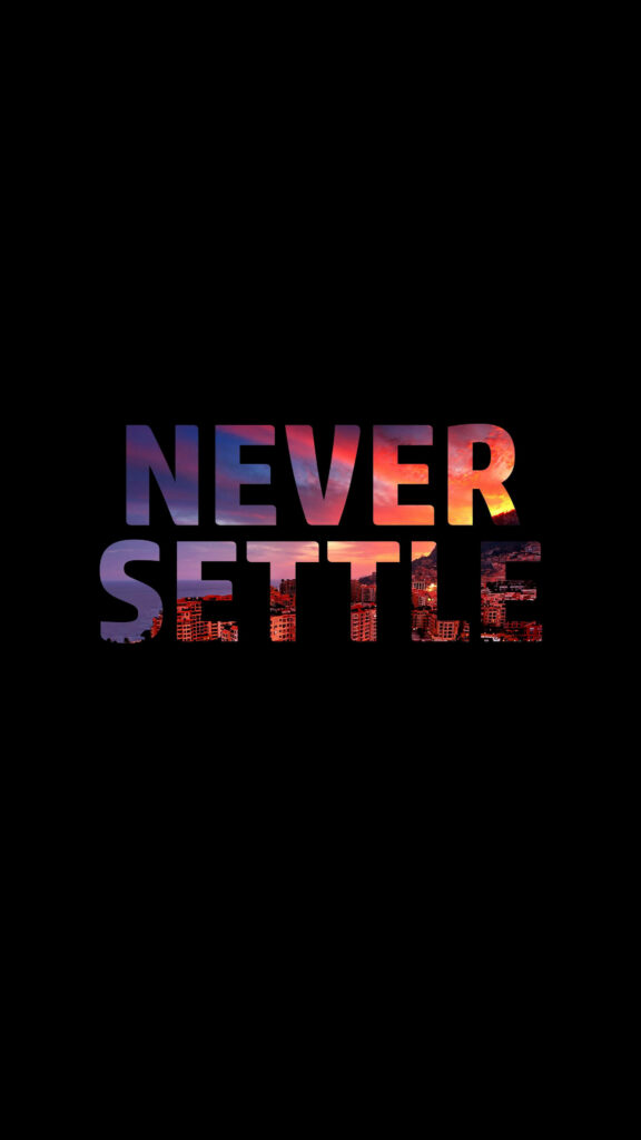 Captivating Sunset: Inspiring Amoled Android Background with the Motto 'Never Settle' Wallpaper