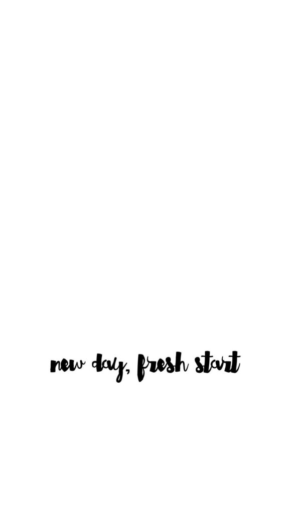 Fresh Beginnings: A Clean and Minimalistic Phone Wallpaper with the Phrase New Day, Fresh Start
