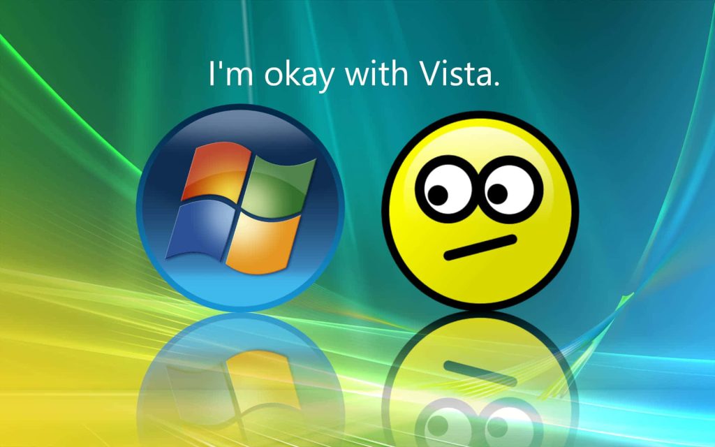Windows Vista Aurora wallpaper with logo and indifferent yellow smiley face saying Im okay with Vista