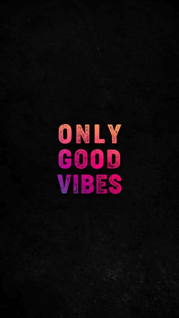 ONLY GOOD VIBES typography wallpaper with vibrant distressed gradient text on black textured background