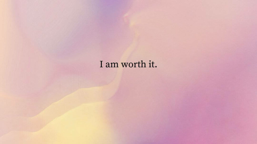 Pastel Gradient Wallpaper: 'I Am Worth It' Motivational Background