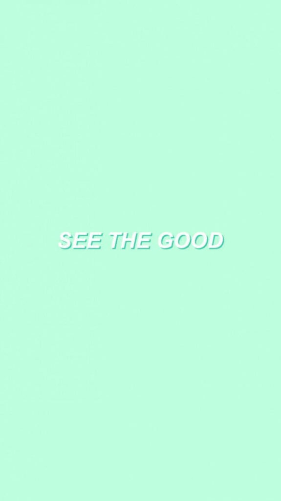 Calming Pastel Green Wallpaper: 'See The Good' Motivational Design