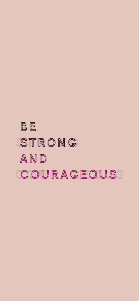 Pastel Pink Motivational Wallpaper: 'Be Strong and Courageous'