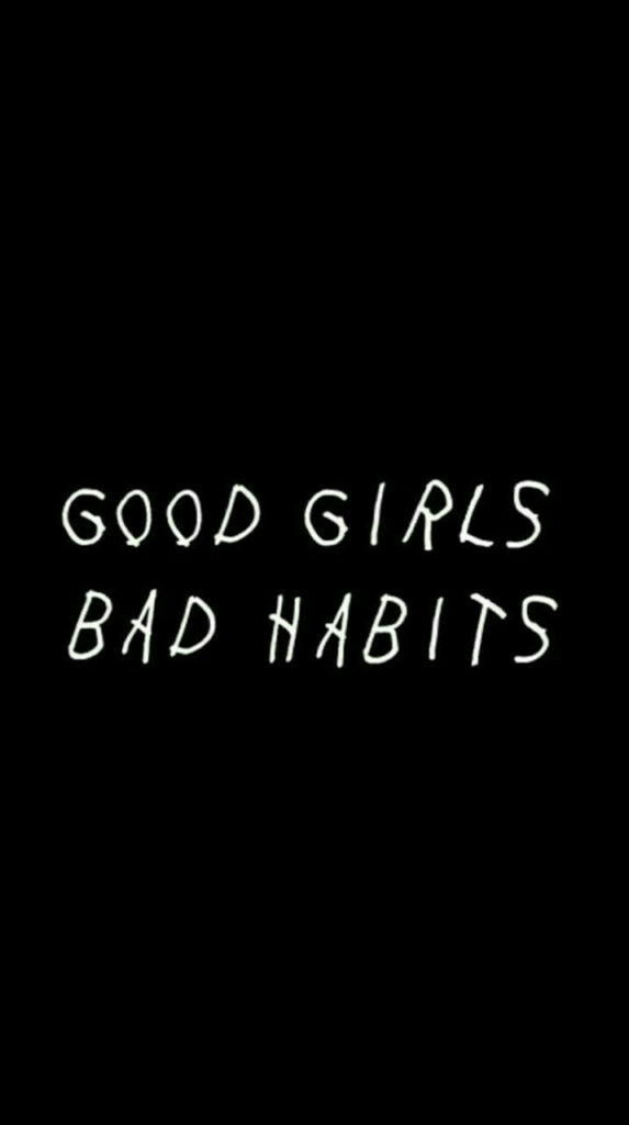 Contrasting Elegance: 'Good Girl Bad Habits' Texts Emblazoned on Sleek iPhone Baddie Background Wallpaper