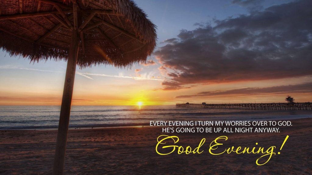 Good evening beach wallpaper sunset calm ocean thatched umbrella pier warm cloudy sky quote