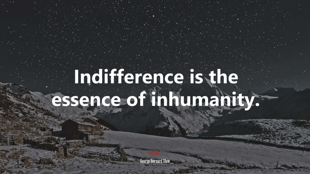 Tranquil Night Scene with Shaw Quote: Indifference & Humanity Wallpaper