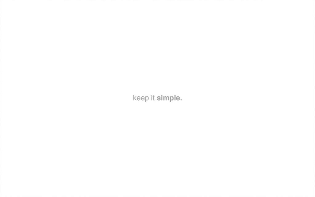 Simplistic Elegance: Minimalist White Wallpaper with 'Keep It Simple'