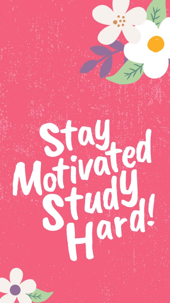Floral Pink Background Wallpaper: 'Stay Motivated Study Hard' Design