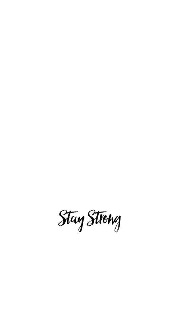 Stay Strong | Minimalist Motivational iPhone Wallpaper in Black & White