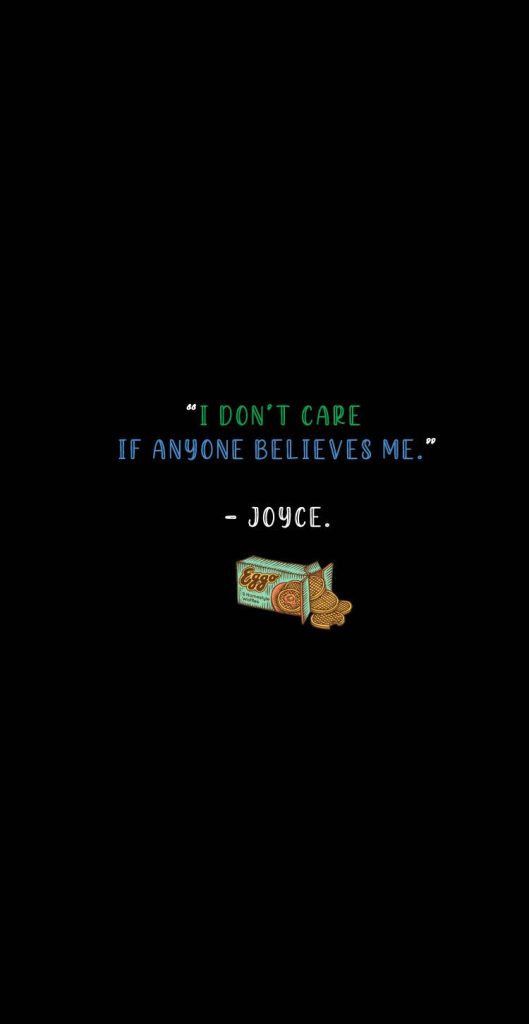 Minimalist Stranger Things wallpaper with Joyce Byers quote and Eggo waffle on black background
