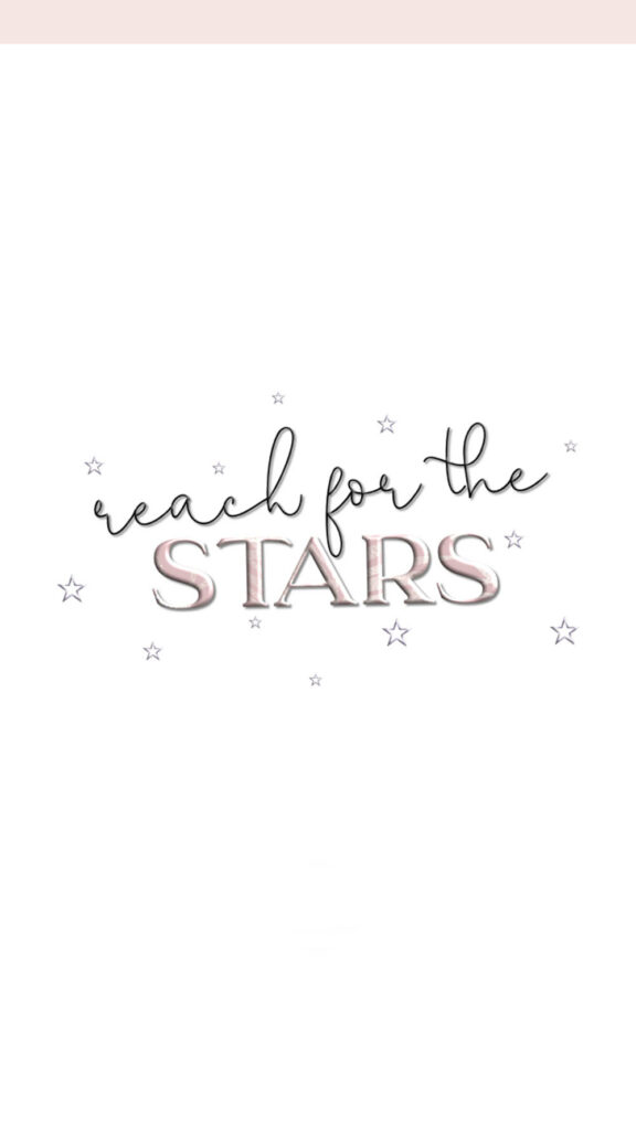 Elegant iPhone Wallpaper: 'Reach for the STARS' Minimalist Design