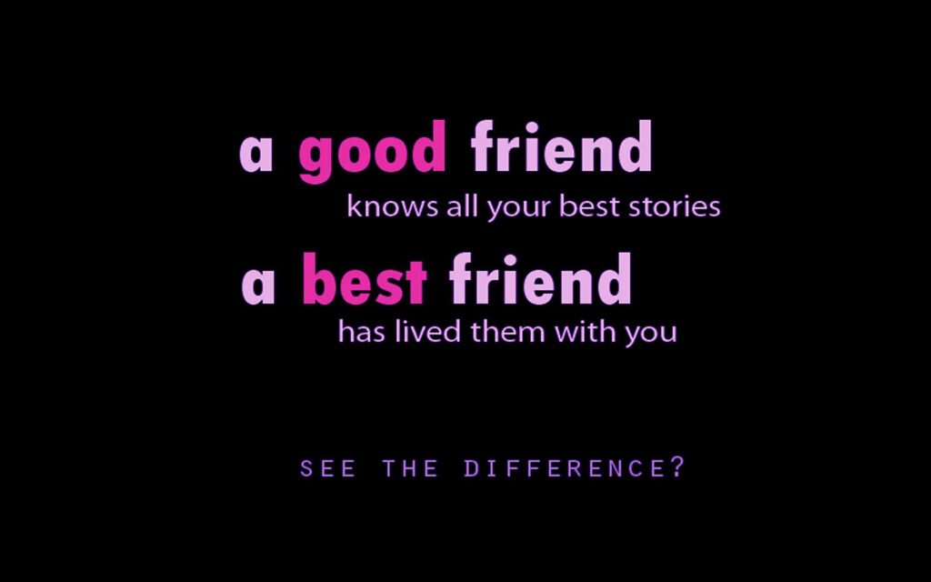 Side by Side: The Contrast Between Good Friend and Best Friend Quotes in a Stunning Wallpaper