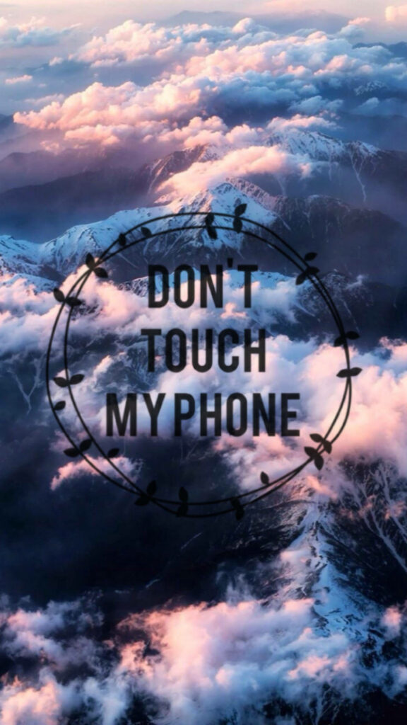 Guardian of Privacy: Captivating Low Sky Background with the Bold 'Don't Touch My Phone' Text Wallpaper
