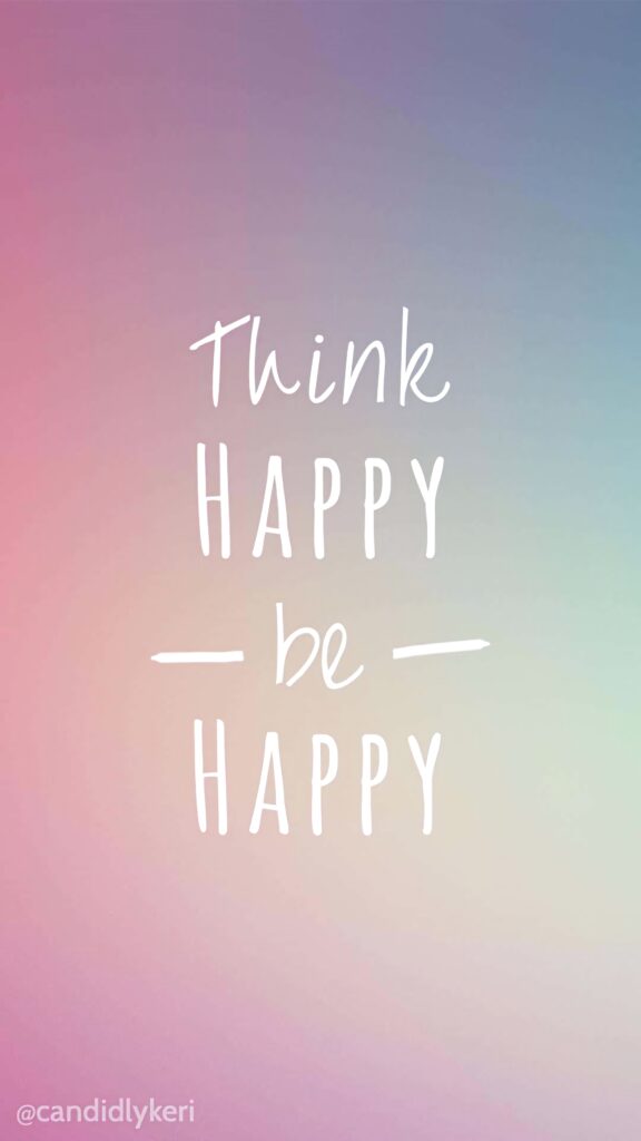 Think Happy Be Happy quote on pastel gradient background wallpaper for positive and serene vibes