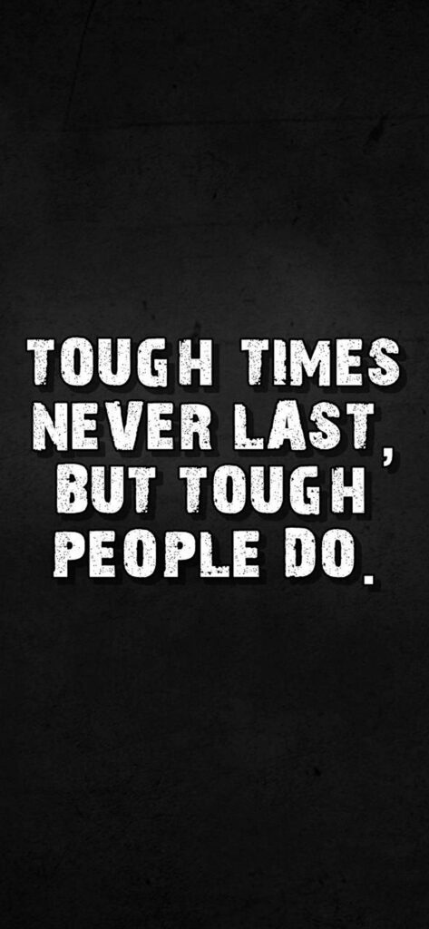 Inspirational Tough Times Quote Wallpaper for iPhone Screen