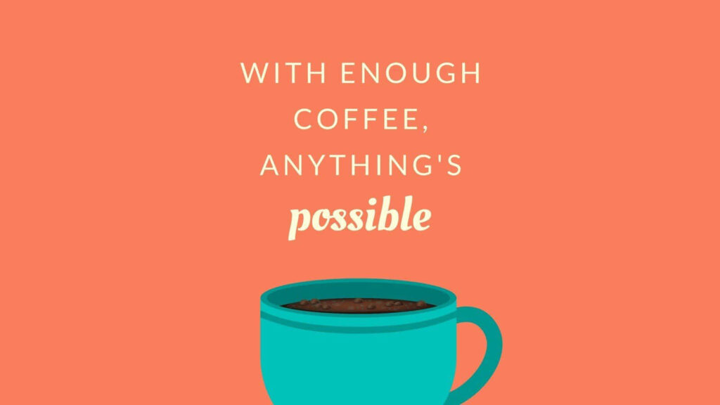 Minimalist Turquoise Coffee Cup Wallpaper with Motivational Quote