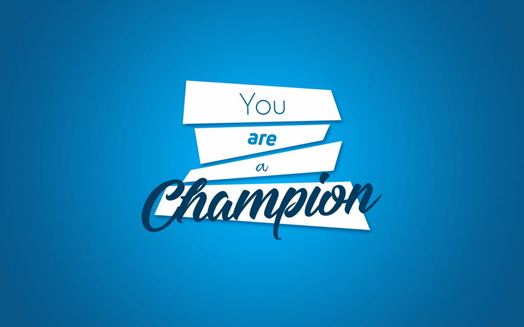 Motivational wallpaper You are a Champion text on layered white paper strips blue background