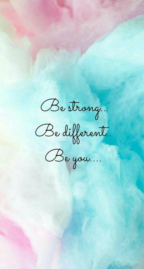 Uplifting Pastel Wallpaper: Be Strong. Be Different. Be You