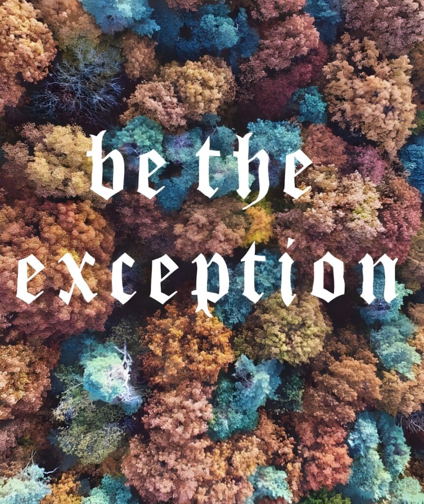 Stunning Aerial Forest Wallpaper with Inspiring Quote: Be the Exception