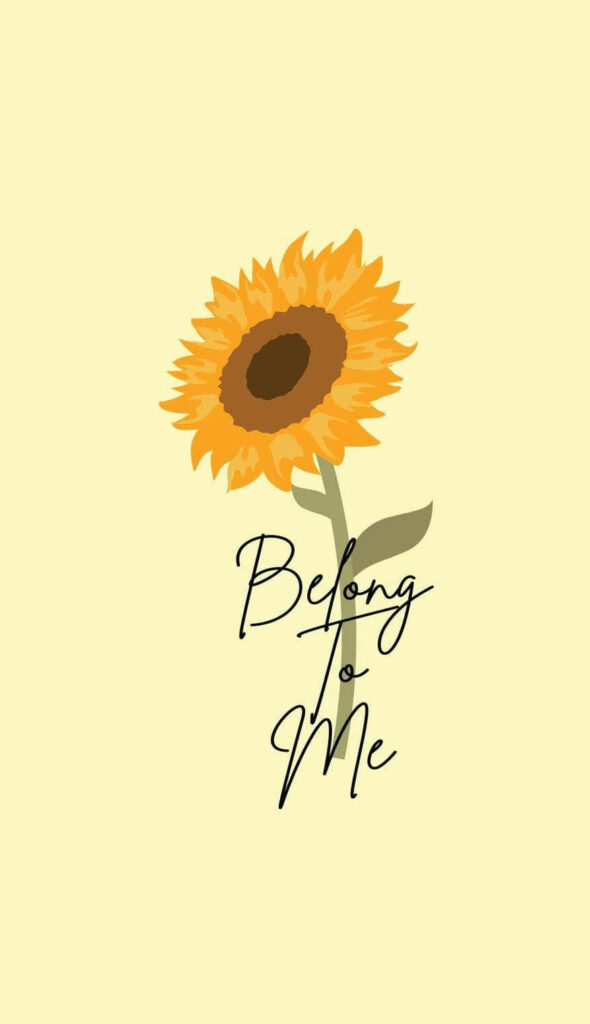 Sunflower Artwork: Bright Yellow Background with 'Belong to Me' Script Wallpaper